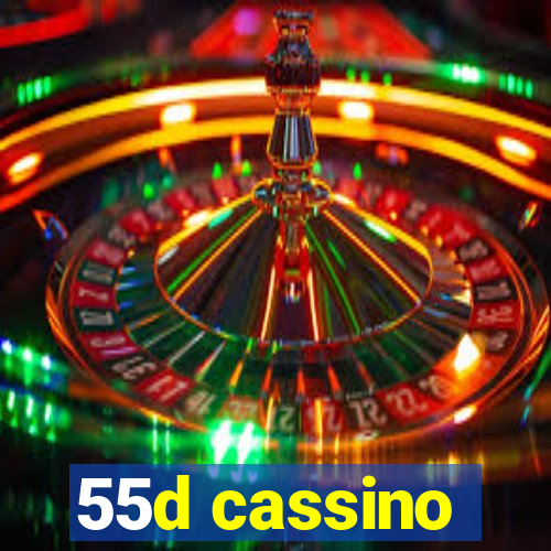 55d cassino